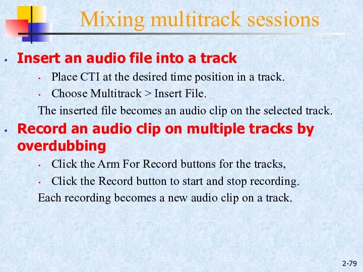 2- Mixing multitrack sessions Insert an audio file into a track