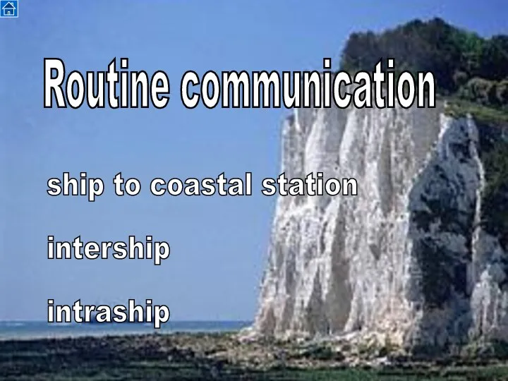 Routine communication ship to coastal station intership intraship