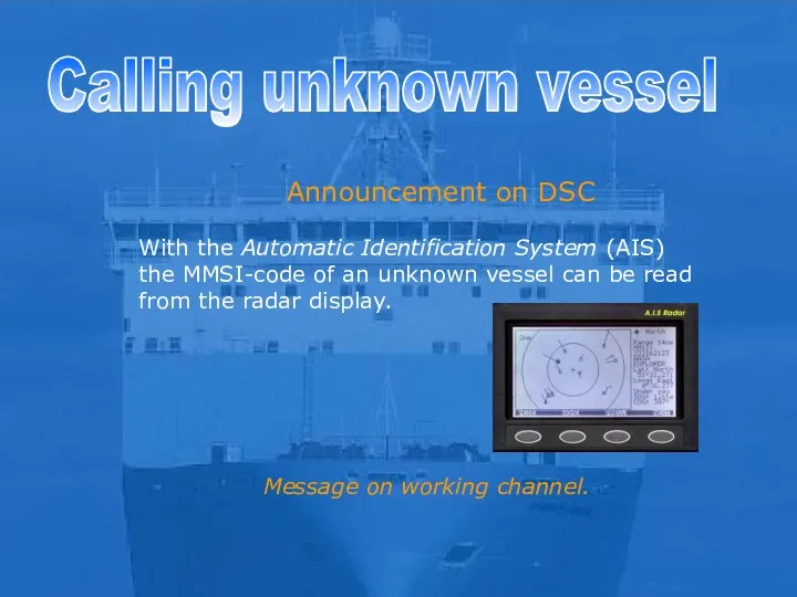 s Calling unknown vessel Announcement on DSC With the Automatic Identification