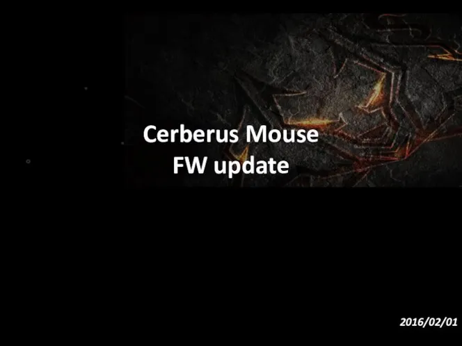 Cerberus Mouse FW update 2016/02/01