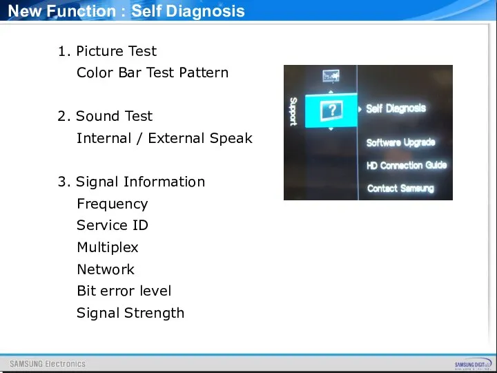 New Function : Self Diagnosis 1. Picture Test Color Bar Test