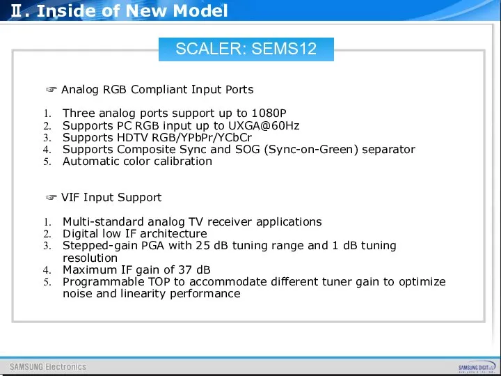 SCALER: SEMS12 ☞ Analog RGB Compliant Input Ports Three analog ports