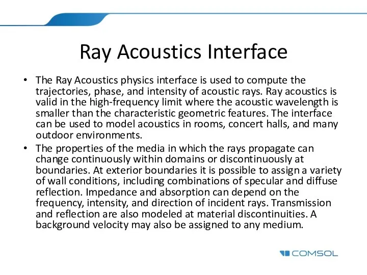 Ray Acoustics Interface The Ray Acoustics physics interface is used to
