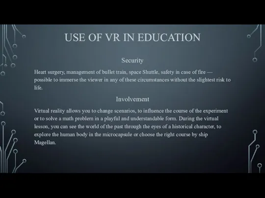 USE OF VR IN EDUCATION Security Heart surgery, management of bullet