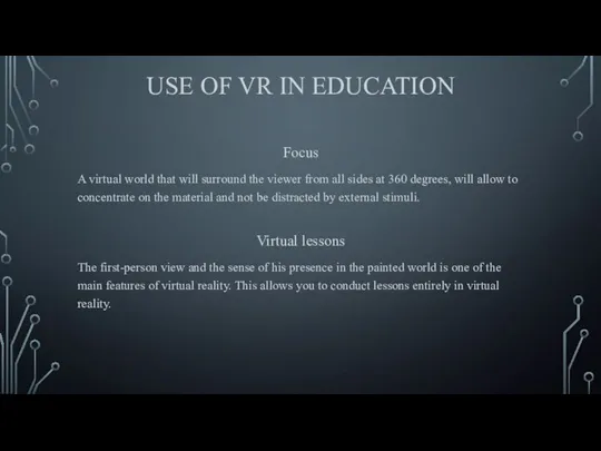 USE OF VR IN EDUCATION Focus A virtual world that will