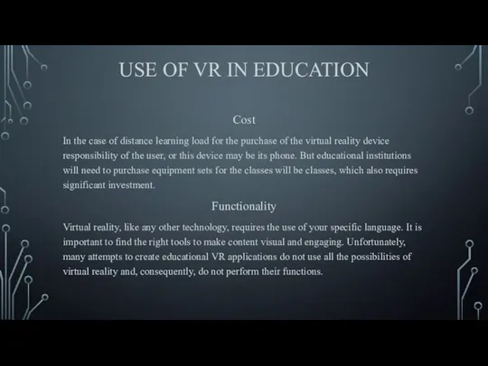 USE OF VR IN EDUCATION Cost In the case of distance