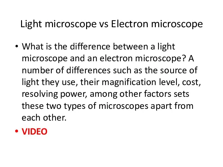 Light microscope vs Electron microscope What is the difference between a