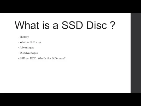 History What is SSD disk Advantages Disadvantages SSD vs. HDD: What's