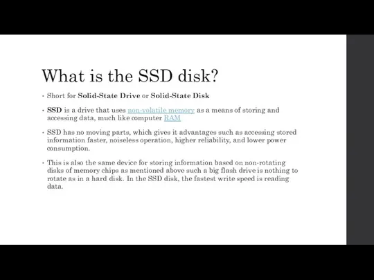 What is the SSD disk? Short for Solid-State Drive or Solid-State