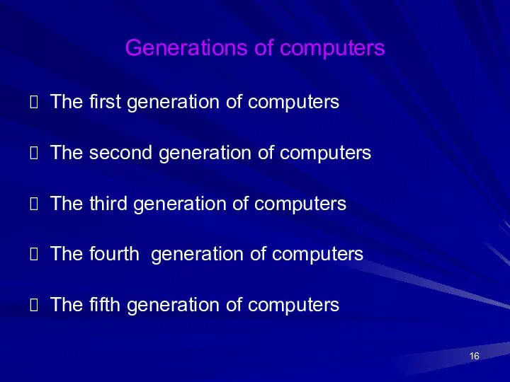 Generations of computers The first generation of computers The second generation