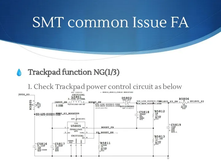 SMT common Issue FA Trackpad function NG(1/3) 1. Check Trackpad power control circuit as below