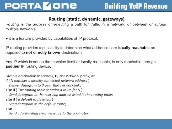 Routing (static, dynamic, gateways) Routing is the process of selecting a