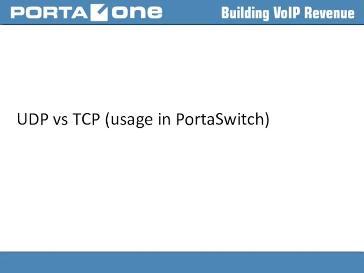 UDP vs TCP (usage in PortaSwitch)