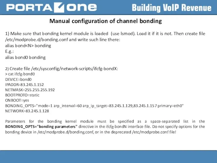 Manual configuration of channel bonding 1) Make sure that bonding kernel