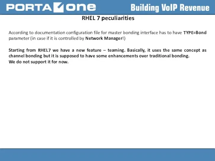 RHEL 7 peculiarities According to documentation configuration file for master bonding