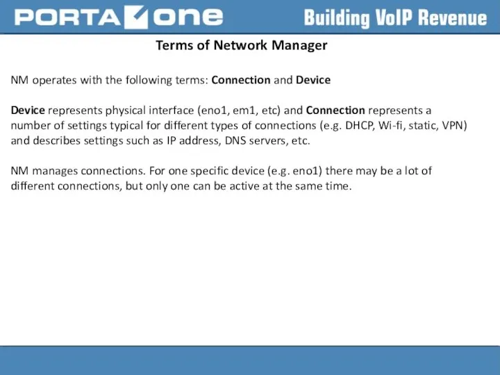 Terms of Network Manager NM operates with the following terms: Connection