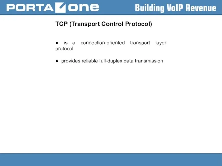 TCP (Transport Control Protocol) ● is a connection-oriented transport layer protocol