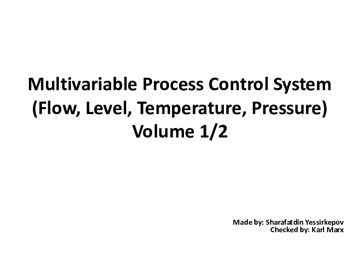 Multivariable Process Control System (Flow, Level, Temperature, Pressure) Volume 1/2 Made