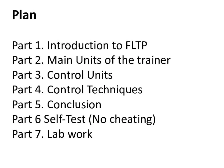 Plan Part 1. Introduction to FLTP Part 2. Main Units of