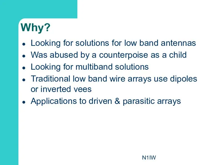 N1IW Why? Looking for solutions for low band antennas Was abused