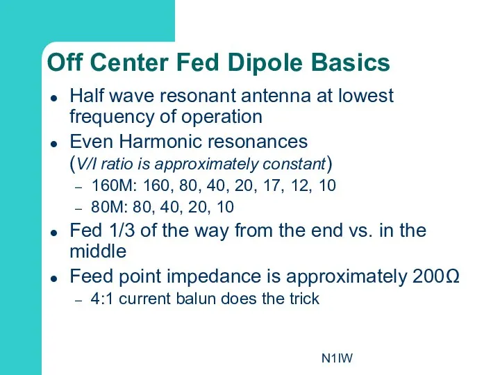 N1IW Off Center Fed Dipole Basics Half wave resonant antenna at