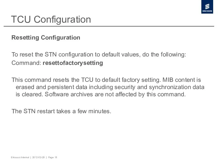 TCU Configuration Resetting Configuration To reset the STN configuration to default