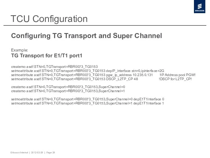 TCU Configuration Configuring TG Transport and Super Channel Example: TG Transport