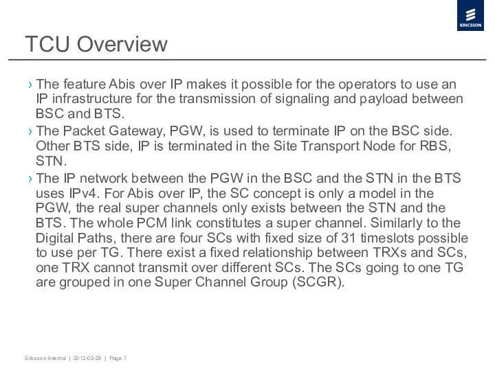 TCU Overview The feature Abis over IP makes it possible for