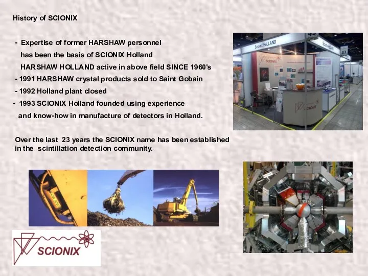 History of SCIONIX - Expertise of former HARSHAW personnel has been