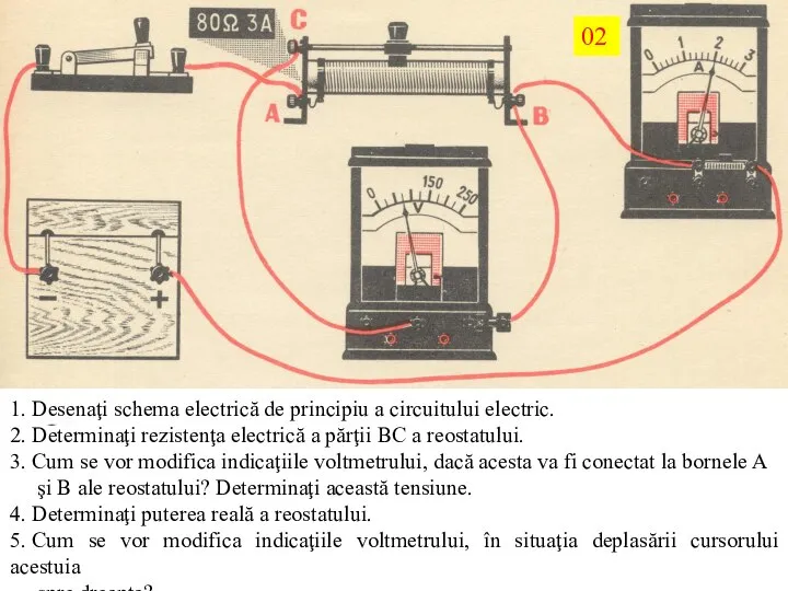 1. Desenaţi schema electrică de principiu a circuitului electric. 2. Determinaţi