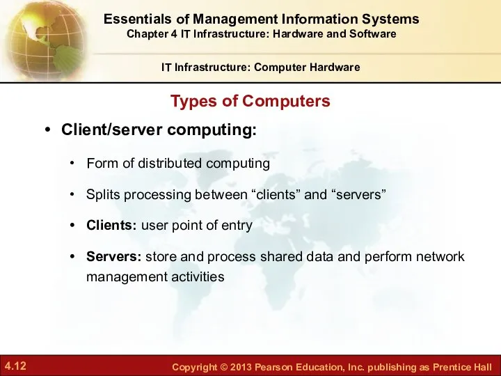 Client/server computing: Form of distributed computing Splits processing between “clients” and