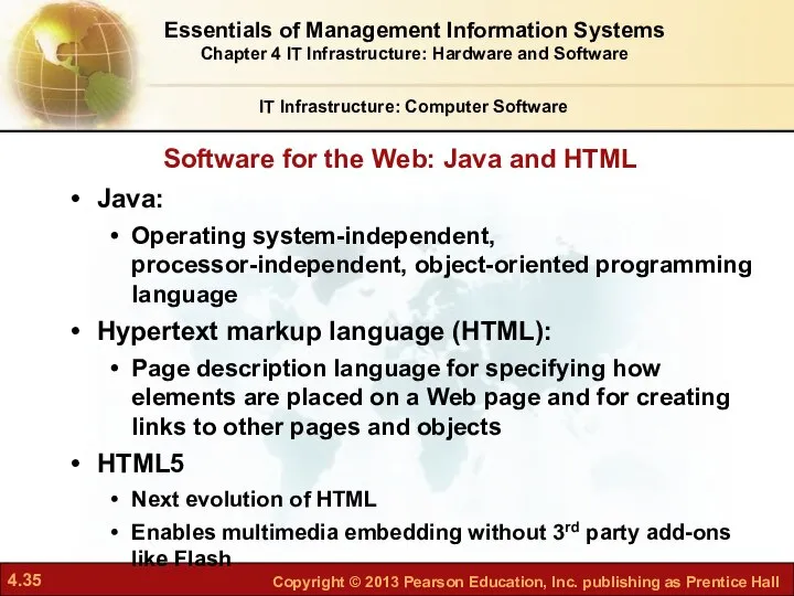 Java: Operating system-independent, processor-independent, object-oriented programming language Hypertext markup language (HTML):
