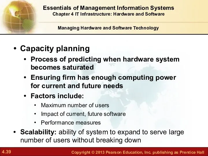 Managing Hardware and Software Technology Capacity planning Process of predicting when