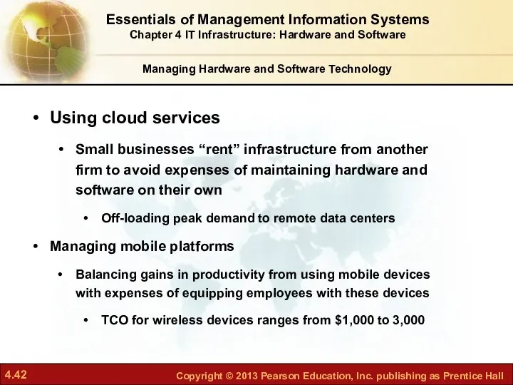 Managing Hardware and Software Technology Using cloud services Small businesses “rent”
