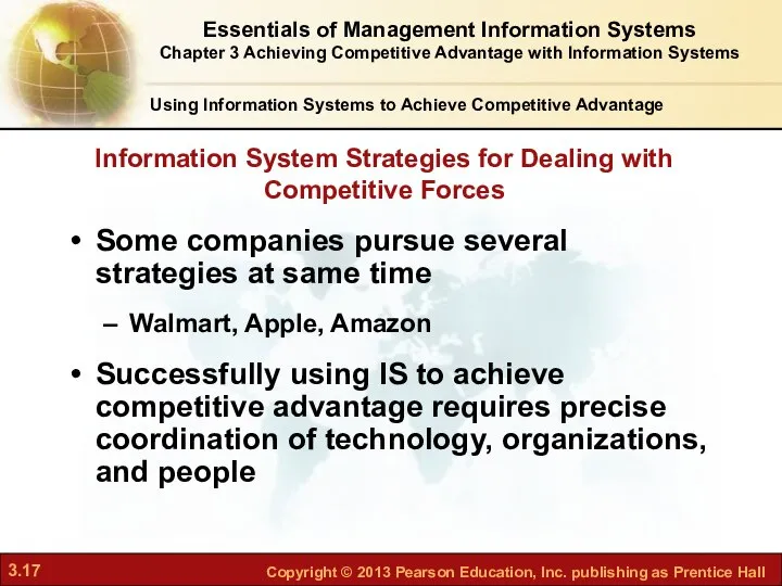 Information System Strategies for Dealing with Competitive Forces Some companies pursue