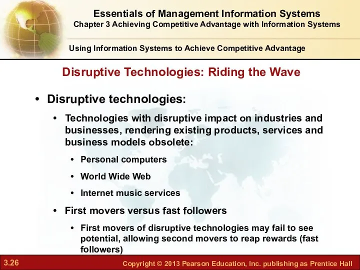 Disruptive technologies: Technologies with disruptive impact on industries and businesses, rendering