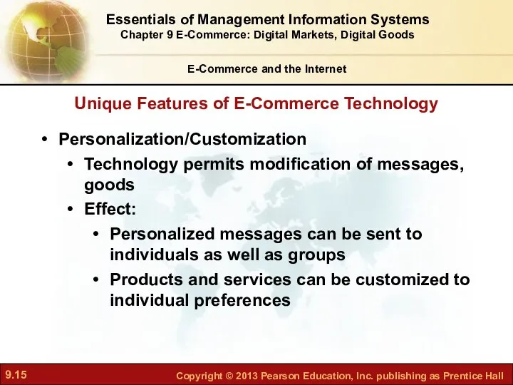 Unique Features of E-Commerce Technology E-Commerce and the Internet Personalization/Customization Technology
