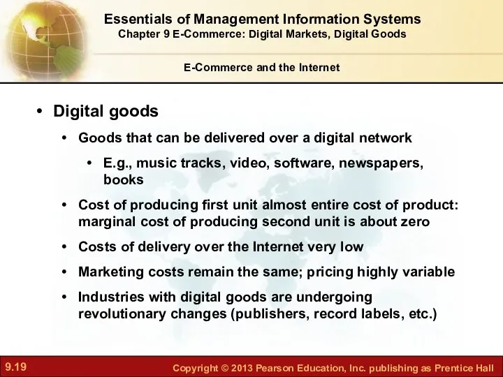 E-Commerce and the Internet Digital goods Goods that can be delivered