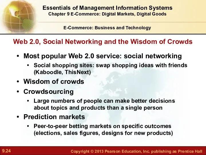 Web 2.0, Social Networking and the Wisdom of Crowds E-Commerce: Business