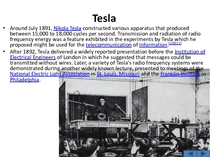 Tesla Around July 1891, Nikola Tesla constructed various apparatus that produced