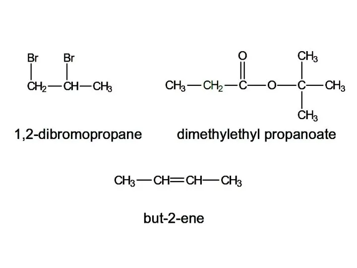 1,2-dibromopropane dimethylethyl propanoate but-2-ene