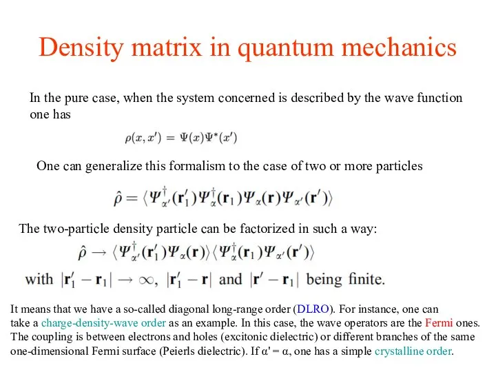 Density matrix in quantum mechanics In the pure case, when the