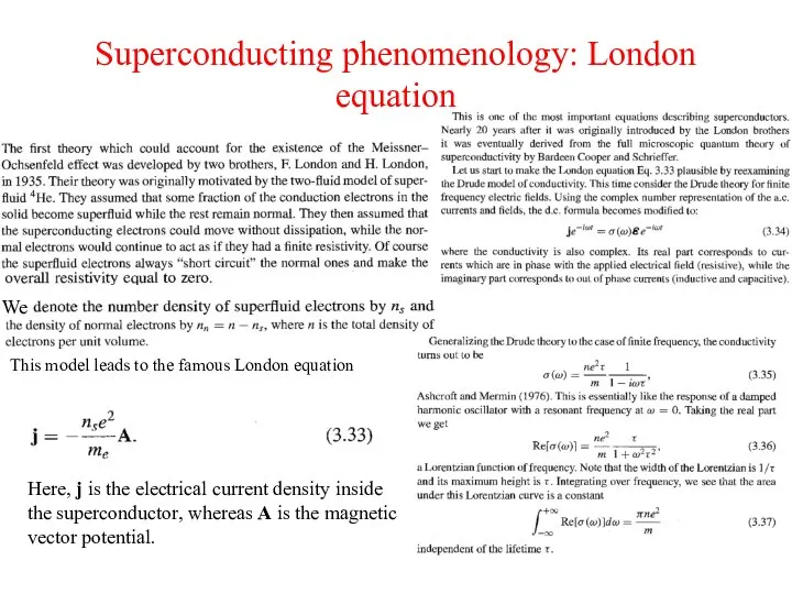 Superconducting phenomenology: London equation We This model leads to the famous