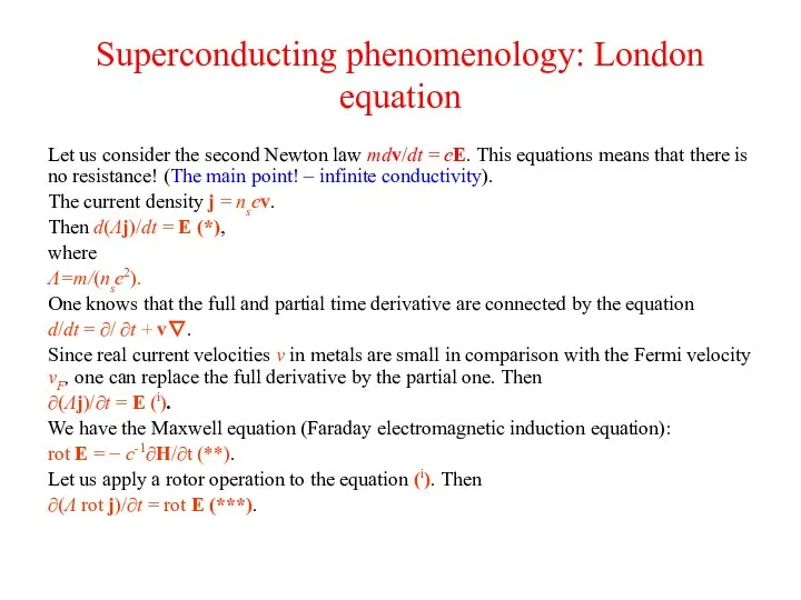 Superconducting phenomenology: London equation Let us consider the second Newton law