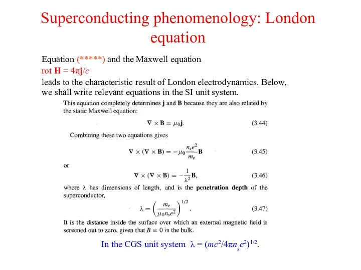 Superconducting phenomenology: London equation Equation (*****) and the Maxwell equation rot