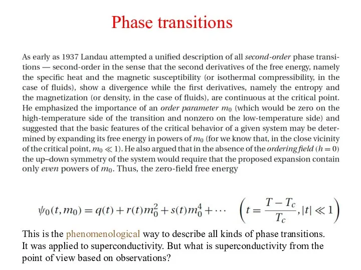 Phase transitions This is the phenomenological way to describe all kinds