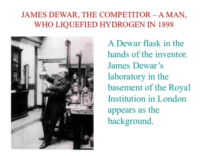 JAMES DEWAR, THE COMPETITOR – A MAN, WHO LIQUEFIED HYDROGEN IN