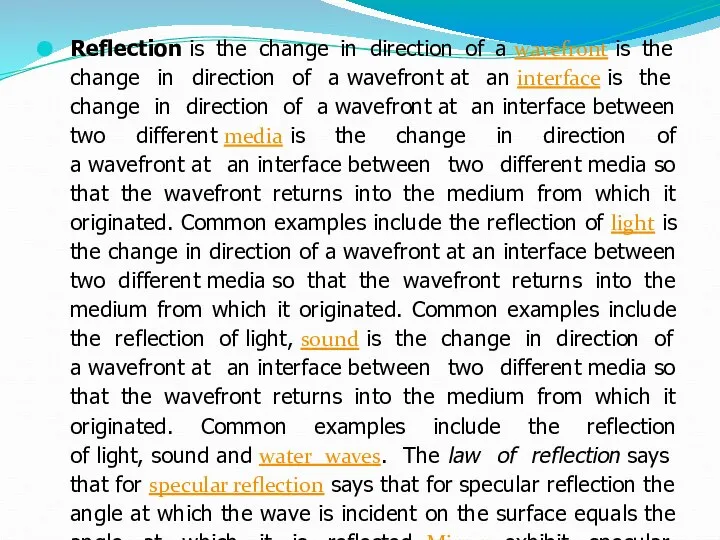 Reflection is the change in direction of a wavefront is the