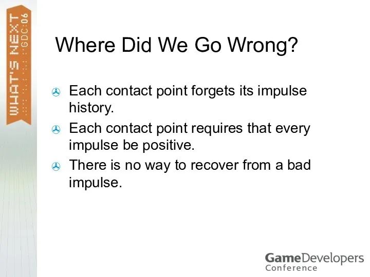 Where Did We Go Wrong? Each contact point forgets its impulse