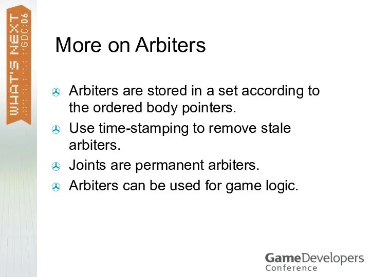 More on Arbiters Arbiters are stored in a set according to